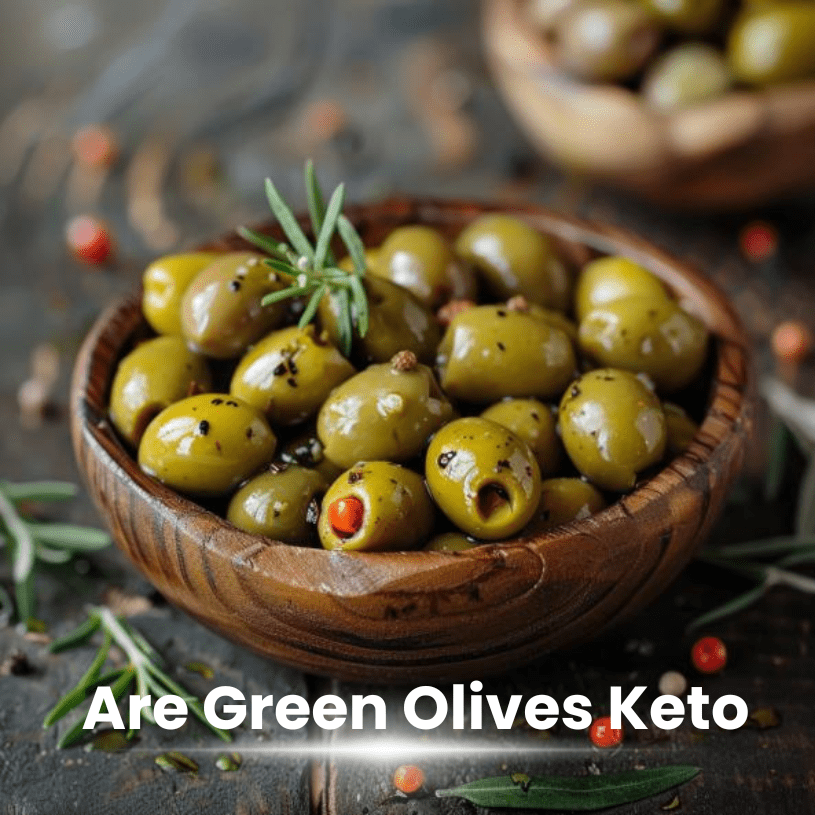 Are Green Olives Keto