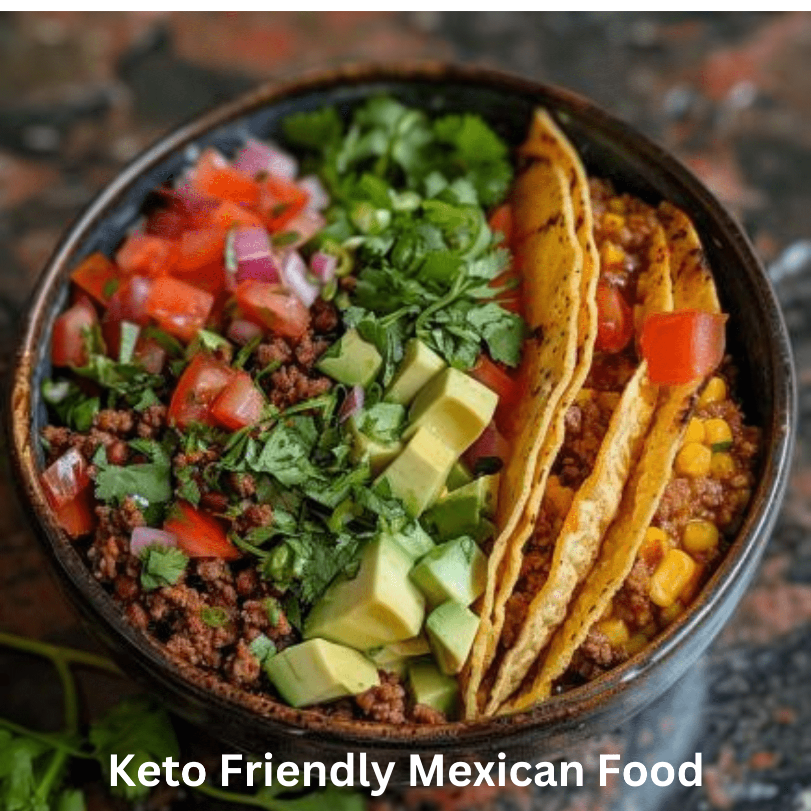 Keto Friendly Mexican Food